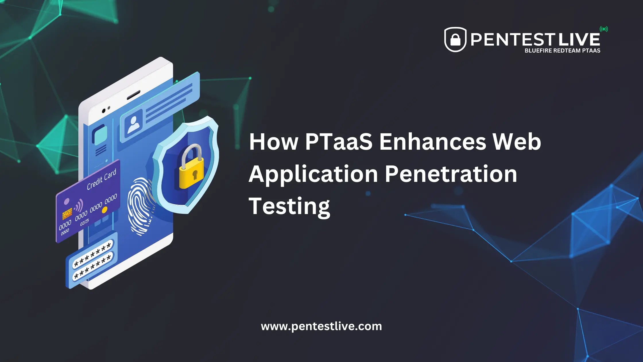 How PTaaS Enhances Web Application Penetration Testing